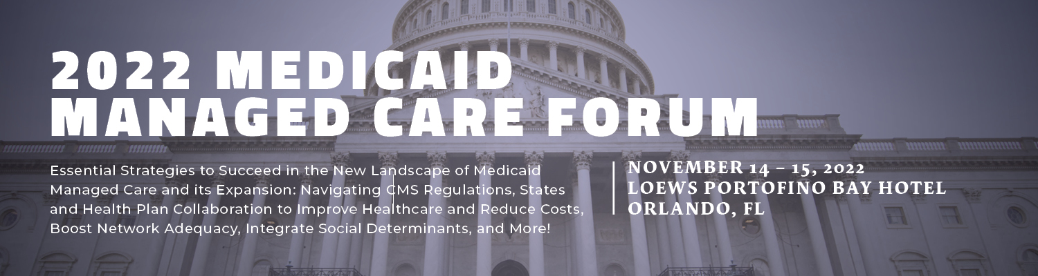 2022 Medicaid Managed Care Forum